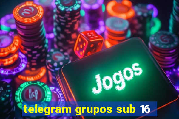 telegram grupos sub 16